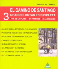 CAMINO DE SANTIAGO 3 GRANDES RUTAS EN BICICLETA, de VILLARREAL | portada del libro