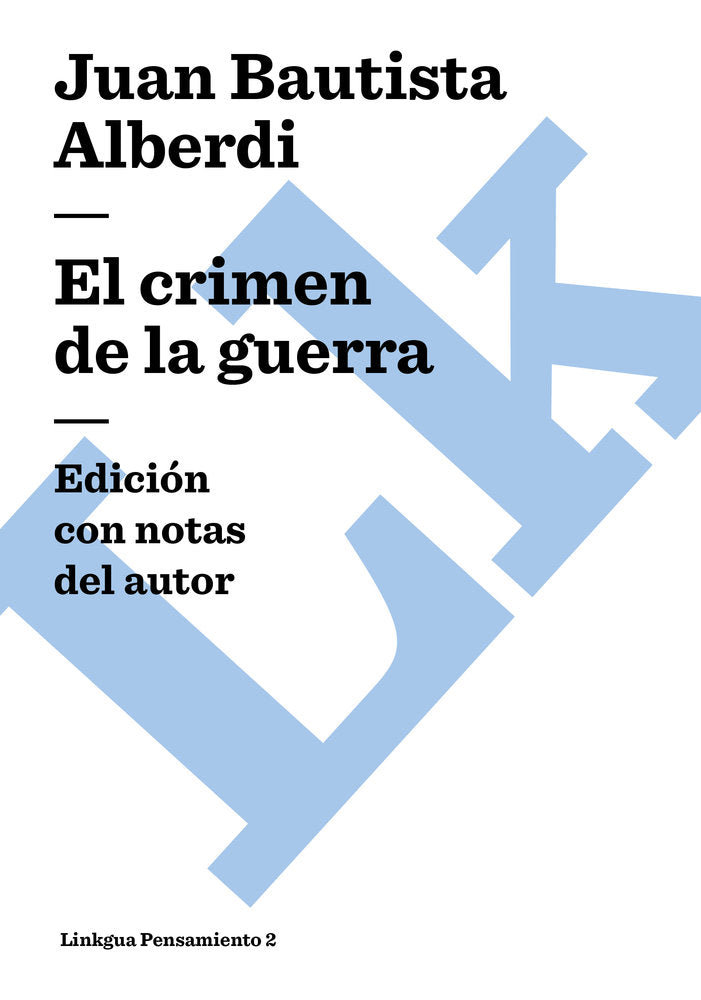 El crimen de la guerra, de Alberdi, Juan Bautista | portada del libro