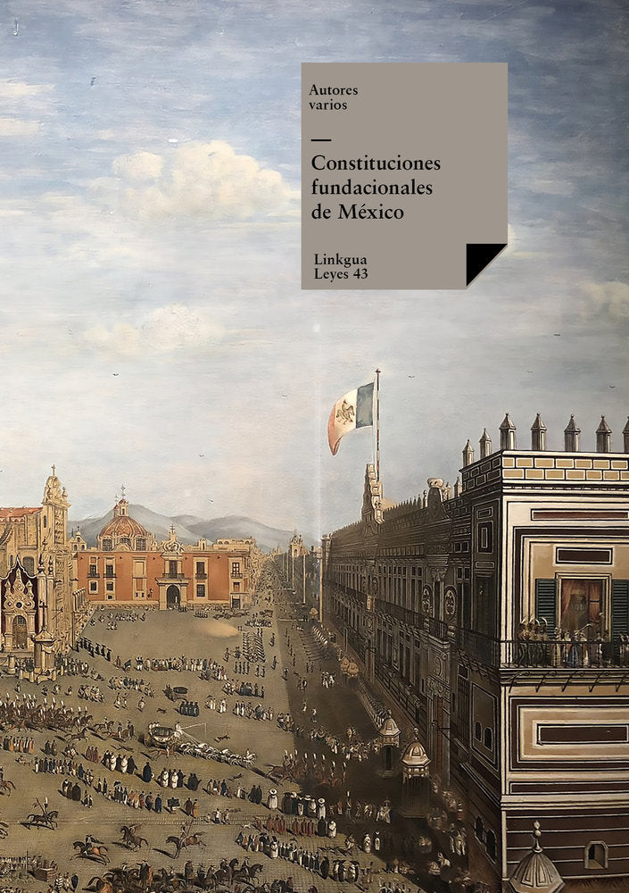 Constituciones fundacionales de México, de Varios, Autores | portada del libro