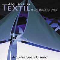 Arquitectura textil. Transformar el espacio, de BAHAMON, ALEJANDRO | portada del libro