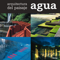 Arquitectura del paisaje. Agua, de MINGUET, JOSEP MARIA | portada del libro