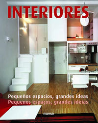 Interiores. Pequeños espacios grandes ideas, de MINGUET, JOSEP MARIA | portada del libro