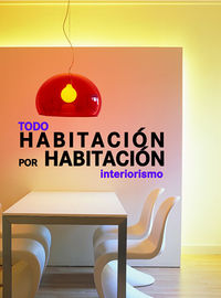 Todo habitación por habitación. Interiorismo, de MINGUET | portada del libro