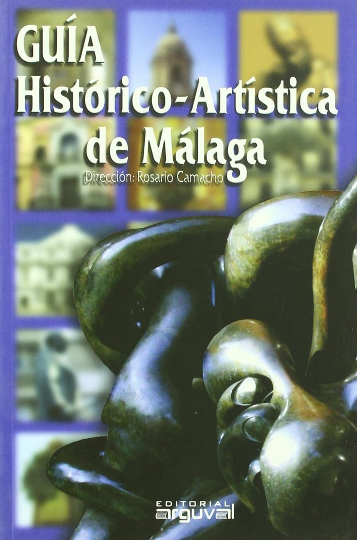GUÍA HISTÓRICO-ARTÍSTICA DE MÁLAGA, de Camacho Martínez, Rosario | portada del libro