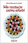 MIS RECETAS DE COCINA SEFARDÍ, de Mimí Abecasis de Castiel | portada del libro