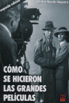 COMO SE HICIERON LAS GRANDES PELICULAS 2ª EDICION, de MENDIZ NOGUERO | portada del libro
