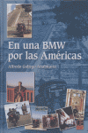 EN UNA BMW POR LAS AMERICAS, de GALLEGO ANABITARTE | portada del libro