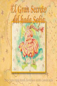 GRAN SECRETO DEL HADA SOFIA,EL, de REGOJO BACARDI,GRACIA | portada del libro