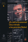 ES UTIL LA ECONOMIA UNA MIRADA PREMIOS NOBEL, de FERRERO MUÑOZ | portada del libro