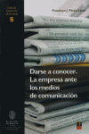 DARSE A CONOCER LA EMPRESA ANTE MEDIOS DE COMUNICACION, de PEREZ LATRE | portada del libro