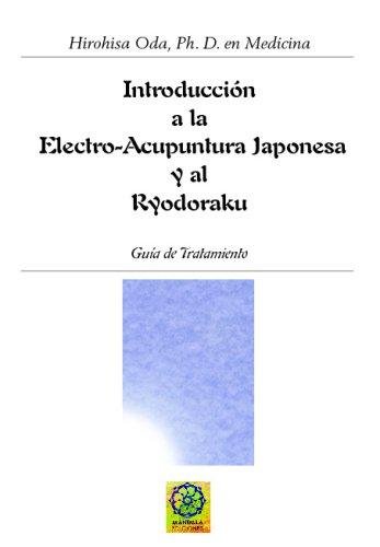 INTRODUCCION A LA ELECTROACUPUNTURA Y AL RYODORAKU, de ODA | portada del libro