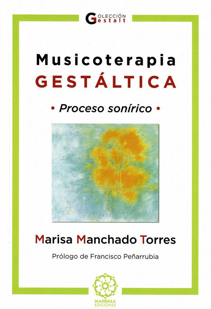 Musicoterapia Gestáltica. Proceso sonírico, de Manchado Torres, Marisa | portada del libro