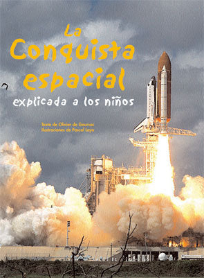 Conquista Espacial explicada a los niños, de de Goursac, Olivier | portada del libro