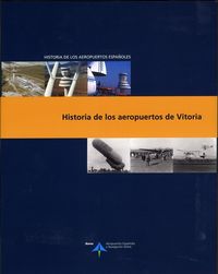 Historia de los aeropuertos de Vitoria, de Utrilla, Luis | portada del libro