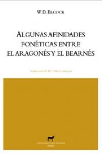 Algunas afinidades fonéticas entre el bearnés y el aragonés, de Elcock, William Dennis | portada del libro