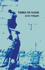 Tierra de nadie, de Delgado, Javier | portada del libro