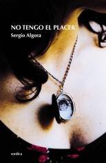 No tengo el placer, de Algora, Sergio | portada del libro