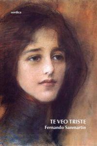 Te veo triste, de Sanmartín González, Fernando | portada del libro