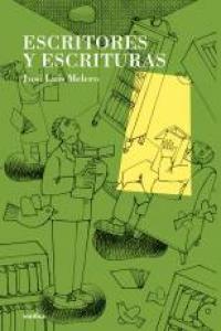 Escritores y escrituras, de Melero Rivas, José Luis | portada del libro