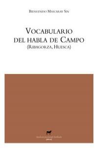 Vocabulario del habla de Campo (Ribagorza, Huesca), de Mascaray Sin, Bienvenido | portada del libro