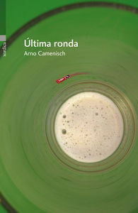 Última ronda, de Camenisch, Arno | portada del libro