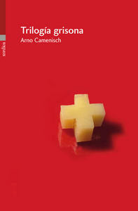 Trilog¡a grisona (3 volúmenes), de ARNO CAMENISCH | portada del libro
