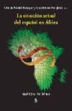 SITUACION ACTUAL DEL ESPAÑOL EN AFRICA, de GLORIA NISTAL | portada del libro