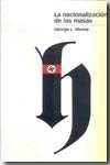 NACIONALIZACIÓN DE LAS MASAS, LA, de Mosse, George L. | portada del libro