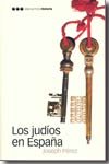 JUDÍOS EN ESPAÑA, LOS, de Pérez, Joseph | portada del libro