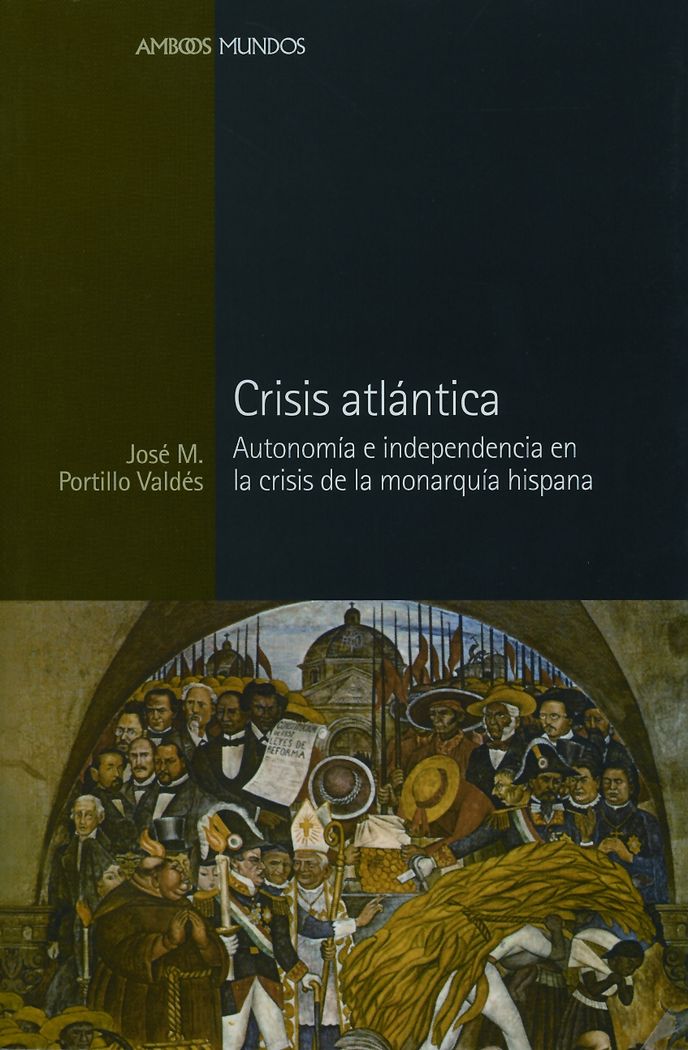CRISIS ATLÁNTICA., de Portillo Valdés, José Maria | portada del libro