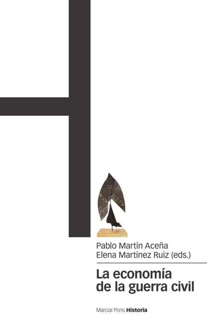 ECONOMÍA DE LA GUERRA CIVIL, LA, de Martín Aceña, Pablo | portada del libro