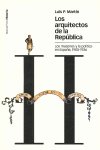 ARQUITECTOS DE LA REPÚBLICA, LOS, de Martín, Luis P. | portada del libro