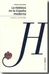 NOBLEZA EN LA ESPAÑA MODERNA, LA, de Soria Mesa | portada del libro