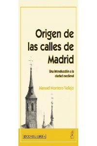 Origen de las calles de Madrid, de Montero Vallejo, Manuel | portada del libro