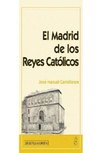 El Madrid de los Reyes Católicos, de Corral Raya, José del | portada del libro