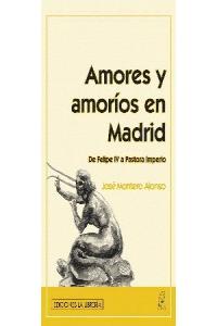Amores y amoríos en Madrid, de Montero Alonso, José | portada del libro