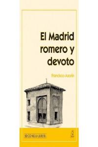 El Madrid romero y devoto, de Azorín, Francisco | portada del libro