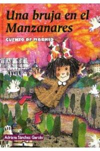 Una bruja en el Manzanares, de Sánchez Garcés, Adriana | portada del libro