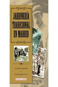 Jardinería tradicional en Madrid, de Labajos, Luciano | portada del libro