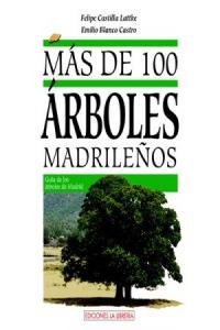 Más de 100 árboles madrileños, de Castilla Lattke, Felipe | portada del libro