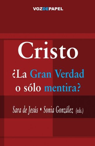 Cristo, ¿la gran verdad o sólo mentira?, de VITORIA | portada del libro