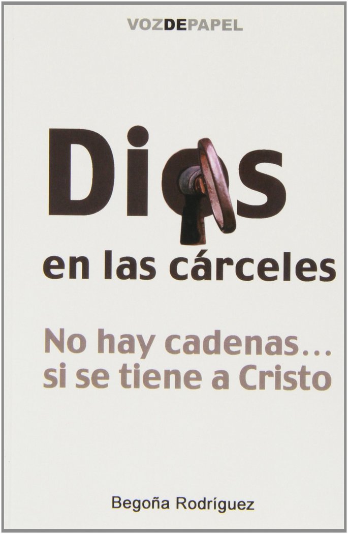 VOZDEPAPEL DIOS EN LAS CARCELES, de RODRIGUEZ BEGOÑA | portada del libro