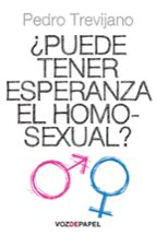 ¿Puede tener esperanza el homosexual?, de PEDRO TREVIJANO | portada del libro