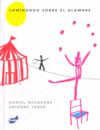 CAMINANDO SOBRE EL ALAMBRE, de NESQUENS | portada del libro