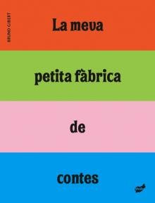 La meva petita fàbrica de contes, de Gibert | portada del libro