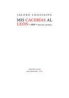 Mis cacer¡as al león, de JACOBO CHASSAING | portada del libro