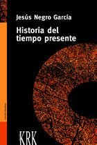Historia del tiempo presente, de JESUS NEGRO GARCIA | portada del libro