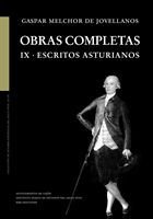 Obras completas. IX. Escritos asturianos, de GASPAR MELCHOR DE JOVELLANOS | portada del libro