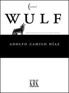 Wulf (Lobo), de ADOLFO CAMILO DIAZ | portada del libro