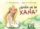 ¿Quién ye la xana?, de MARI LUZ PONTON | portada del libro